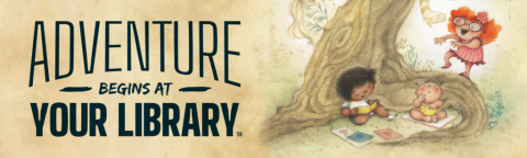 Adventure Begins at Your Library banner